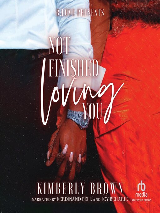 Title details for Not Finished Loving You by Kimberly Brown - Available